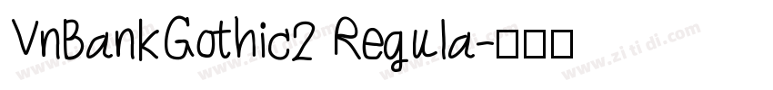 VnBankGothic2 Regula字体转换